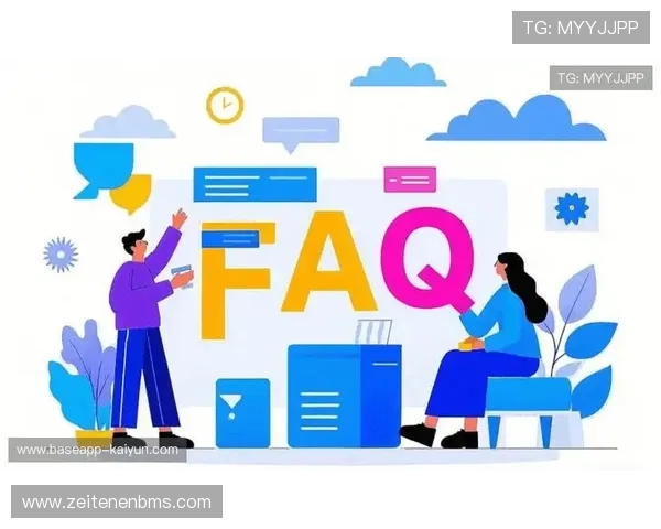 开云Kaiyun网址官方网站常见问题解答，解决用户在访问与使用过程中遇到的各种疑问